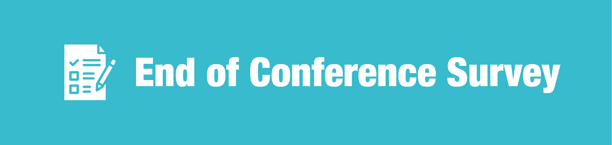 End of Conference Survey title