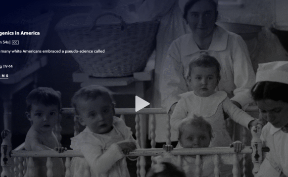 Screenshot from the PBS documentary The U.S. and the Holocaust, showing the clip “The Rise of Eugenics in America” from Episode 1. The background image features nurses and young children in a nursery or institution, highlighting themes of eugenics. Text includes a brief description, release date (09/19/2022), and credit to Ken Burns.