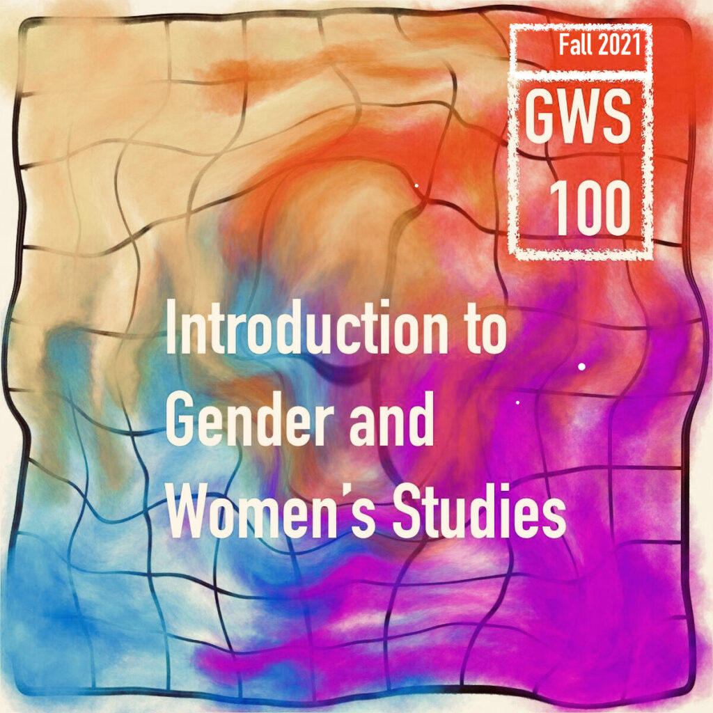 Rainbow colored square with curvy graph pattern in black. White letters say Fall 2021 GWS 100 Introduction to Gender and Women's Studies