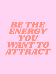 be the energy you want to attract | society6.com/typeangel | Quote aesthetic,  Positive quotes, Happy words