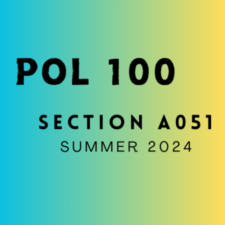POL 100 (A051) - Introduction to American Government - Summer 2024