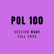 POL 100 (0501) – FALL 2024 – Introduction to American Government