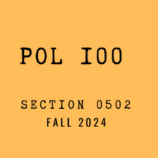 POL 100 (0502) – FALL 2024 – Introduction to American Government